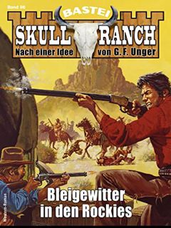 [Access] PDF EBOOK EPUB KINDLE Skull-Ranch 96: Bleigewitter in den Rockies (Skull Ranch) (German Edi