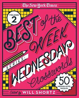GET [EBOOK EPUB KINDLE PDF] The New York Times Best of the Week Series 2: Wednesday Crosswords: 50 M