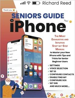 READ/DOWNLOAD=! Seniors Guide to iPhone: The Most Exhaustive and Intuitive Step-by-Step Manual to Ma
