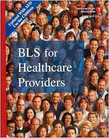 ACCESS [PDF EBOOK EPUB KINDLE] Basic Life Support (BLS) For Healthcare Providers - Updated With AED