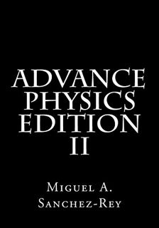 Read [EPUB KINDLE PDF EBOOK] Advance Physics by  Miguel A. Sanchez-Rey 🎯