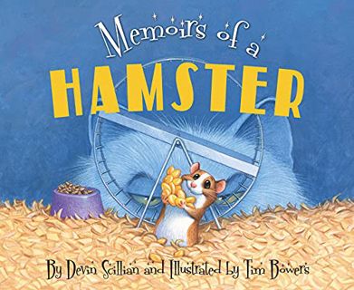 GET [PDF EBOOK EPUB KINDLE] Memoirs of a Hamster by  Devin Scillian &  Tim Bowers 🗃️