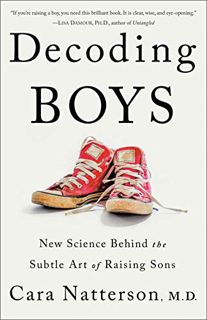 VIEW KINDLE PDF EBOOK EPUB Decoding Boys: New Science Behind the Subtle Art of Raising Sons by  Cara
