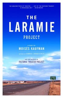 GET [EPUB KINDLE PDF EBOOK] The Laramie Project by  Moises Kaufman 🖍️