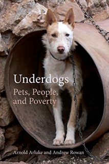 [Access] EBOOK EPUB KINDLE PDF Underdogs: Pets, People, and Poverty (Animal Voices / Animal Worlds S