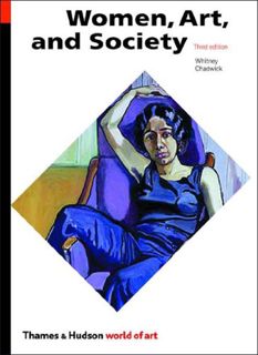VIEW [KINDLE PDF EBOOK EPUB] Women, Art, and Society (World of Art) by  Whitney Chadwick 📝