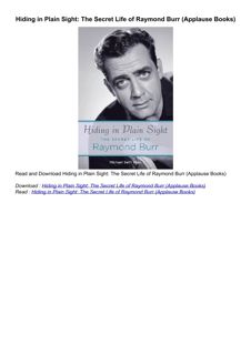 $PDF$/READ Hiding in Plain Sight: The Secret Life of Raymond Burr (Applause Books)