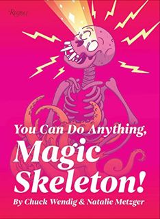 [Get] [EPUB KINDLE PDF EBOOK] You Can Do Anything, Magic Skeleton!: Monster Motivations to Move Your