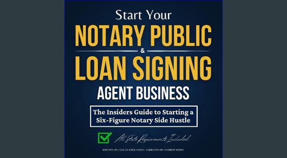 [ebook] read pdf 📖 Start Your Notary Public & Loan Signing Agent Business: The Insiders Guide to St