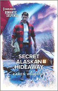Access PDF EBOOK EPUB KINDLE Secret Alaskan Hideaway (Harlequin Romantic Suspense) by  Karen Whiddon