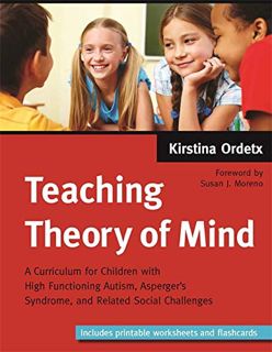 [Get] EPUB KINDLE PDF EBOOK Teaching Theory of Mind: A Curriculum for Children with High Functioning