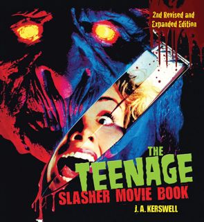 [DOWNLOAD]PDF The Teenage Slasher Movie Book, 2nd Revised and Expanded Edition