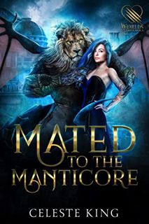 READ [EBOOK EPUB KINDLE PDF] Mated to the Manticore (Manticore's of Protheka Book 1) by  Celeste Kin