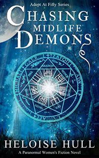 Read PDF EBOOK EPUB KINDLE Chasing Midlife Demons: A Paranormal Women's Fiction Novel (Adept At Fift