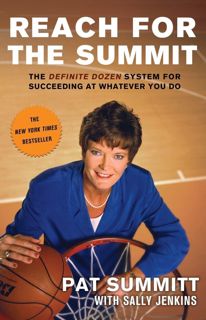 DOWNLOAD Reach for the Summit: The Definite Dozen System for Succeeding at Whatever You