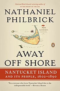 ACCESS [EPUB KINDLE PDF EBOOK] Away Off Shore: Nantucket Island and Its People, 1602-1890 by  Nathan