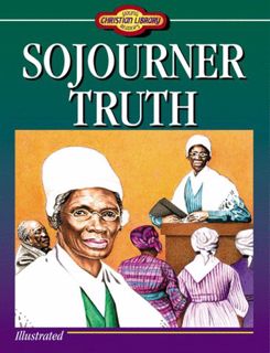 [VIEW] PDF EBOOK EPUB KINDLE Sojourner Truth (Young Christian Library Reader's) by  W. Terry Whalin,