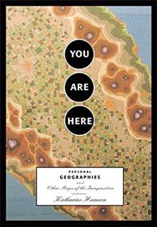 GET EBOOK EPUB KINDLE PDF You Are Here: Personal Geographies and Other Maps of the Imagination by  K