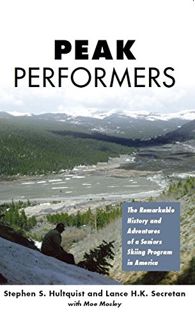 GET [KINDLE PDF EBOOK EPUB] Peak Performers by  Lance H.K. Secretan,Stephen S. Hultquist,Moe Mosley,