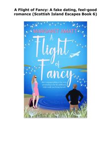 READ[PDF] A Flight of Fancy: A fake dating, feel-good romance (Scottis