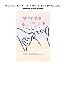 Download Why We Are Best Friends: A Fill in the Blank Gift Journal for Friends, Pinky Swear