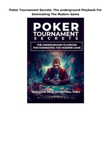 PDF Download Poker Tournament Secrets: The underground Playbook For Dominating The Modern Game