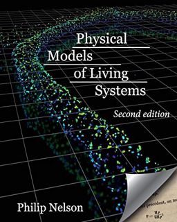 READ PDF EBOOK EPUB KINDLE Physical Models of Living Systems: Probability, Simulation, Dynamics by