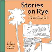 GET PDF EBOOK EPUB KINDLE Stories on Rye: A Collection of Memories Shared at Canter’s Deli Since 193