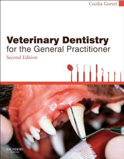 [Read] PDF EBOOK EPUB KINDLE Veterinary Dentistry for the General Practitioner - E-Book by  Cecilia