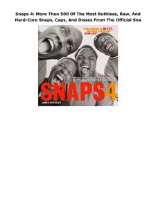Pdf (read online) Snaps 4: More Than 500 Of The Most Ruthless, Raw, And Hard-Core Snaps, Caps, And D