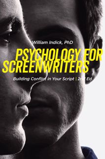 [READ DOWNLOAD] Psychology for Screenwriters: Building Conflict in Your Script