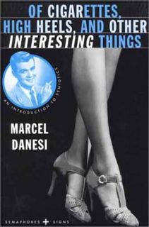 [Access] KINDLE PDF EBOOK EPUB Of Cigarettes, High Heels, and Other Interesting Things: An Introduct