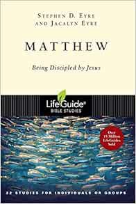 [GET] EBOOK EPUB KINDLE PDF Matthew: Being Discipled by Jesus (LifeGuide Bible Studies) by Stephen D