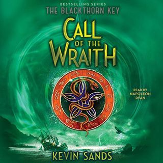 GET EPUB KINDLE PDF EBOOK Call of the Wraith: The Blackthorn Key, Book 4 by  Kevin Sands,Napoleon Ry