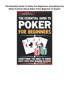 Pdf (read online) The Essential Guide To Poker For Beginners: Everything You Need To Know About Poke