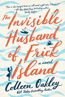 [VIEW] PDF EBOOK EPUB KINDLE The Invisible Husband of Frick Island by  Colleen Oakley 📭