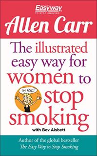 ACCESS KINDLE PDF EBOOK EPUB The Illustrated Easy Way for Women to Stop Smoking: A Liberating Guide
