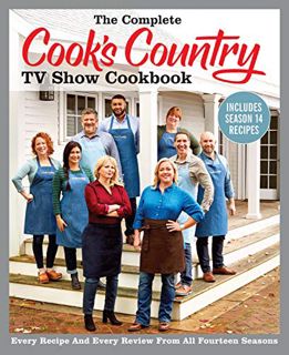 [GET] PDF EBOOK EPUB KINDLE The Complete Cook’s Country TV Show Cookbook Includes Season 14 Recipes: