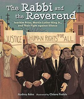 Access KINDLE PDF EBOOK EPUB The Rabbi and the Reverend: Joachim Prinz, Martin Luther King Jr., and
