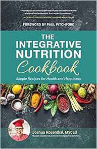 [VIEW] EPUB KINDLE PDF EBOOK The Integrative Nutrition Cookbook: Simple Recipes for Health and Happi