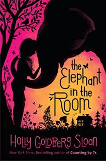 Access [KINDLE PDF EBOOK EPUB] The Elephant in the Room by  Holly Goldberg Sloan 💞