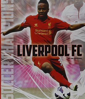 READ [PDF EBOOK EPUB KINDLE] Liverpool FC (Soccer Champions) by  Jim Whiting 💌