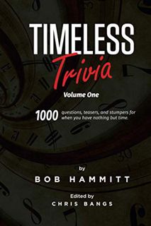 [Read] PDF EBOOK EPUB KINDLE Timeless Trivia Volume One: 1000 Questions, Teasers, and Stumpers For W
