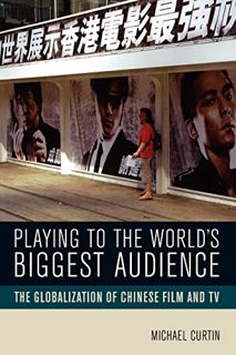 ACCESS [PDF EBOOK EPUB KINDLE] Playing to the World's Biggest Audience: The Globalization of Chinese