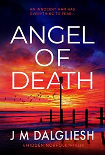 [View] [EPUB KINDLE PDF EBOOK] Angel of Death: A Hidden Norfolk thriller (Book 12) by  J M Dalgliesh