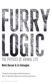 [READ] EPUB KINDLE PDF EBOOK Furry Logic: The Physics of Animal Life (Bloomsbury Sigma) by  Matin Du