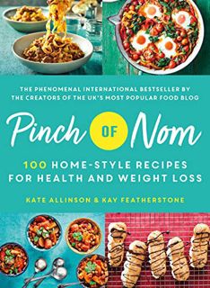 [Read] EPUB KINDLE PDF EBOOK Pinch of Nom: 100 Home-Style Recipes for Health and Weight Loss by  Kat