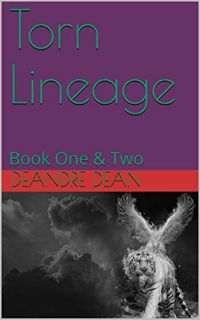 Get [EPUB KINDLE PDF EBOOK] Torn Lineage: Book One & Two by  Deandre Dean 🎯