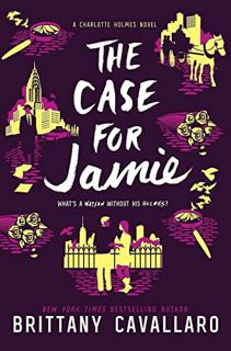 Access EBOOK EPUB KINDLE PDF The Case for Jamie (Charlotte Holmes Novel, 3) by  Brittany Cavallaro �
