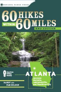 [Read] [KINDLE PDF EBOOK EPUB] 60 Hikes Within 60 Miles: Atlanta: Including Marietta, Lawrenceville,